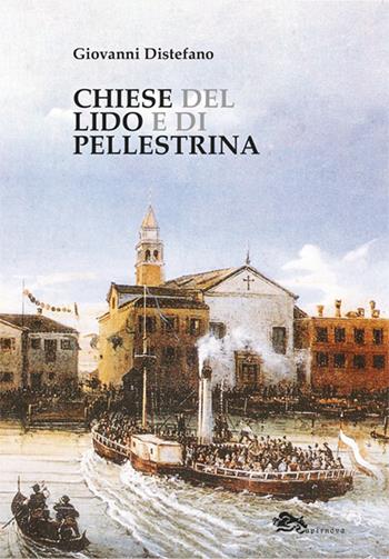 Chiese del Lido e di Pellestrina - Giovanni Distefano - Libro Supernova 2024, Storia di Venezia | Libraccio.it