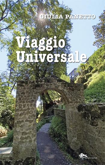 Viaggio universale - Giulia Panetto - Libro Supernova 2024, Poesia | Libraccio.it