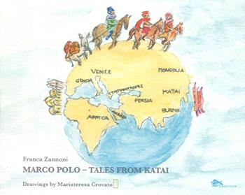 Marco Polo tales from Katai - Franca Zannoni - Libro Supernova 2024, Storia di Venezia | Libraccio.it