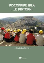 Riscoprire Ibla... e dintorni