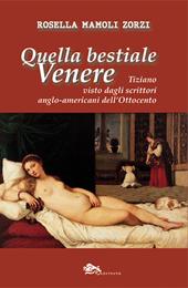Quella bestiale Venere. Tiziano visto dagli scrittori anglo-americani dell'Ottocento
