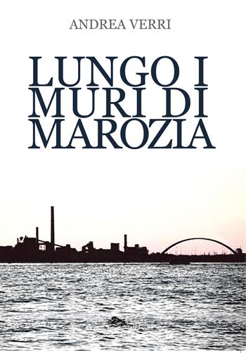 Lungo i muri di Marozia - Andrea Verri - Libro Supernova 2026, Narrativa italiana | Libraccio.it