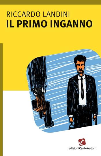 Il primo inganno - Riccardo Landini - Libro Cento Autori 2016, L' arcobaleno | Libraccio.it