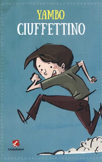 Ciuffettino - Yambo - Libro Cento Autori 2018, Classici per ragazzi | Libraccio.it