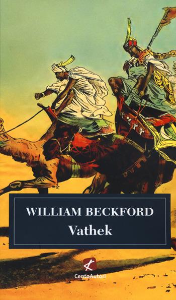 Vathek - William Beckford - Libro Cento Autori 2020, I classici | Libraccio.it