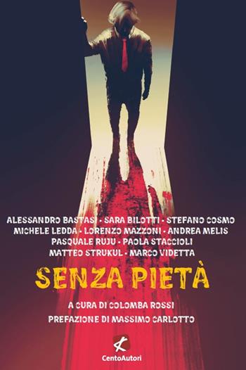 Senza pietà  - Libro Cento Autori 2020, Nero Noir | Libraccio.it