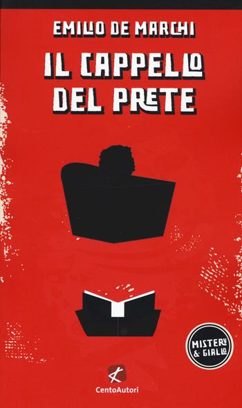 Il cappello del prete - Emilio De Marchi - Libro Cento Autori 2021, Mistery & giallo | Libraccio.it