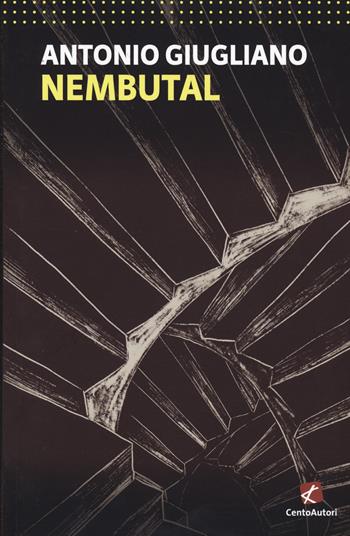 Nembutal - Antonio Giugliano - Libro Cento Autori 2022, L' arcobaleno | Libraccio.it