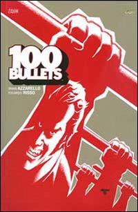 100 bullets. Vol. 12 - Brian Azzarello, Eduardo Risso - Libro Lion 2015 | Libraccio.it