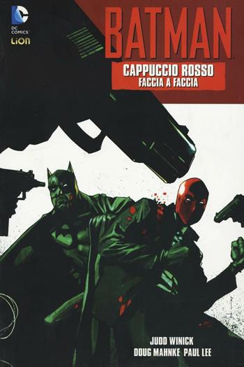 Cappuccio rosso. Faccia a faccia. Batman. Vol. 1  - Libro Lion 2016, DC Comics | Libraccio.it
