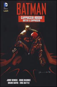 Cappuccio rosso. Sotto il cappuccio. Batman. Vol. 2  - Libro Lion 2014, Batman | Libraccio.it