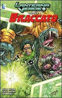 Lanterna verde presenta: Braccato. Vol. 1 - Keith Giffen, Scott Kolins, Tom Raney - Libro Lion 2014, DC Miniserie | Libraccio.it