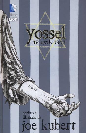 Yossel. 19 aprile 1943 - Joe Kubert - Libro Lion 2015 | Libraccio.it