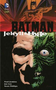 Jekyll & Hyde. Batman - Paul Jenkins, Jae Lee, Sean Phillips - Libro Lion 2017, Batman | Libraccio.it