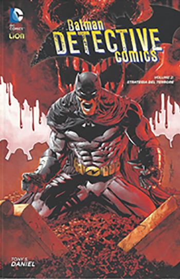 Strategia del terrore. Batman detective comics. Vol. 2 - Tony S. Daniel - Libro Lion 2016 | Libraccio.it