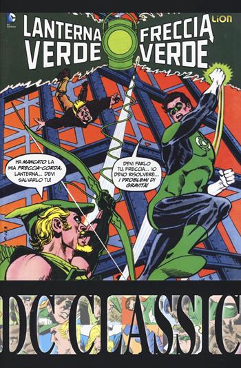 Lanterna verde. Freccia verde. Vol. 4 - Denny O'Neil, Alex Saviuk - Libro Lion 2015, DC classic | Libraccio.it