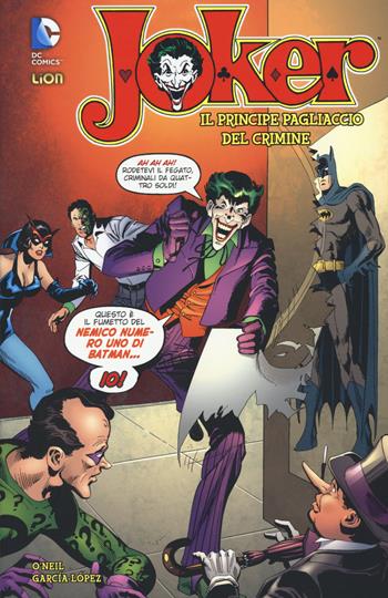 Joker. Il principe pagliaccio del crimine. Vol. 1 - Dennis O'Neil, Lopez José L. Garcia - Libro Lion 2015 | Libraccio.it