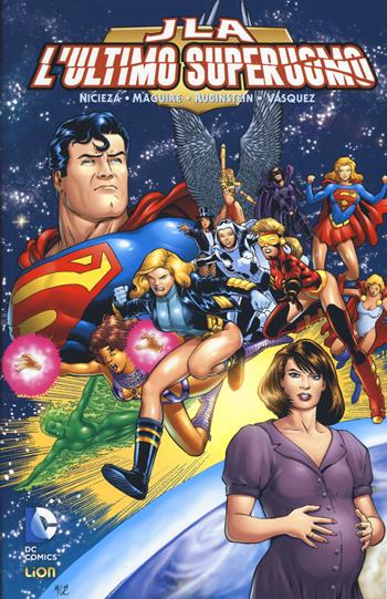 L' ultimo superuomo. Justice League - Fabian Nicieza, Kevin Maguire, Joe Rubinstein - Libro Lion 2015, DC Universe | Libraccio.it