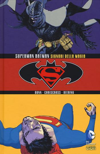 Signori della magia. Superman/Batman - Cullen Bunn, Cross Chris, Marc Deering - Libro Lion 2015, Grandi opere DC | Libraccio.it