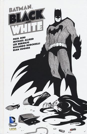 Batman. Black and white. Vol. 5  - Libro Lion 2015, Grandi opere DC | Libraccio.it