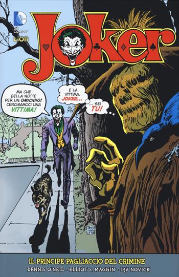 Joker. Il principe pagliaccio del crimine. Vol. 2 - Dennis O'Neil, Elliot S. Maggin, Irv Novick - Libro Lion 2015, Batman | Libraccio.it