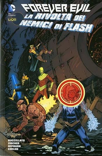 Forever Evil: la rivolta dei nemici di Flash - Brian Buccellato - Libro Lion 2014 | Libraccio.it