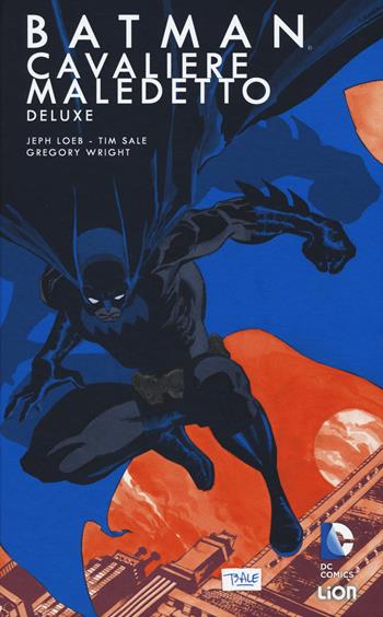 Batman. Cavaliere maledetto. Deluxe - Jeph Loeb, Tim Sale - Libro Lion 2015, DC Deluxe | Libraccio.it