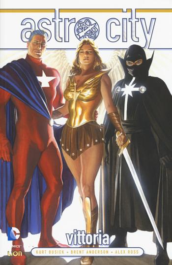 Vittoria. Astro city. Vol. 2 - Kurt Busiek, Brent Anderson, Alex Ross - Libro Lion 2015, Lion extra | Libraccio.it