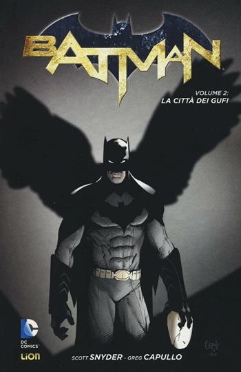 La città dei gufi. Batman. Vol. 2 - Scott Snyder, Greg Capullo - Libro Lion 2016, DC Comics | Libraccio.it