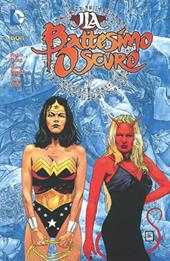 JLA. Battesimo oscuro