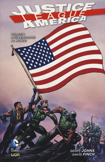 Justice League America. Vol. 1: più pericolosi del mondo, I.  - Libro Lion 2018, New 52 limited | Libraccio.it