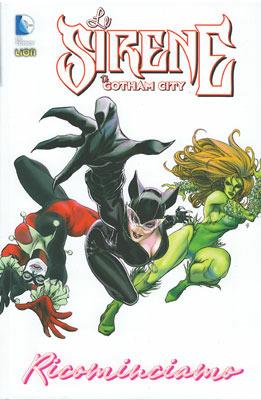 Ricominciamo. Le sirene di Gotham City. Vol. 3 - Paul Dini, Guillem March, Tony Bedard - Libro Lion 2015 | Libraccio.it