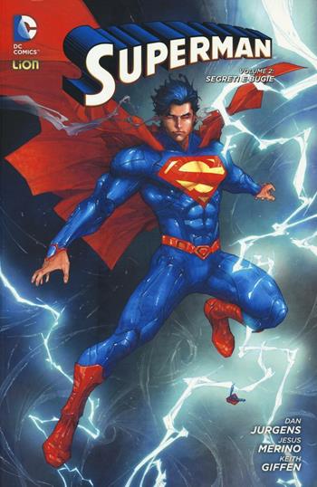 Segreti e bugie. Superman. Vol. 2 - Dan Jurgens, Jesus Merino, Keith Giffen - Libro Lion 2016, DC Comics | Libraccio.it