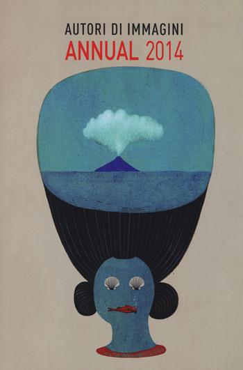 Autori di immagini. Annual 2014. Ediz. italiana e inglese  - Libro Fausto Lupetti Editore 2014 | Libraccio.it