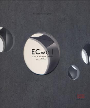 ECwall. King & Miranda Design and Emilceramica. Ediz. italiana e inglese - Enrico L. Fagone - Libro Fausto Lupetti Editore 2015, Design e comunicazione | Libraccio.it