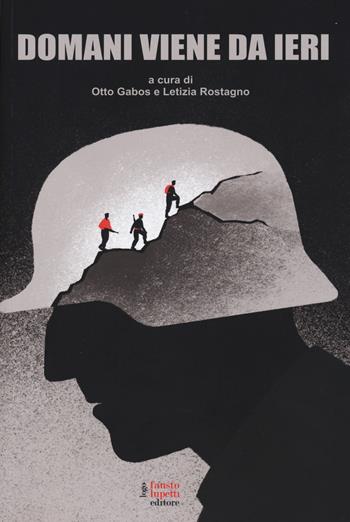 Domani viene da ieri  - Libro Fausto Lupetti Editore 2015, Comunicazione visiva | Libraccio.it