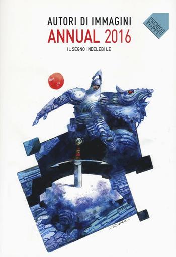Autori di immagini. Annual 2016. Ediz. italiana e inglese  - Libro Fausto Lupetti Editore 2016 | Libraccio.it