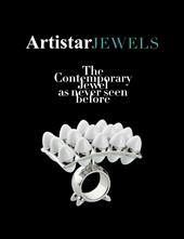 Artistar Jewels 2018. The contemporary jewels as never seen before. Ediz. a colori