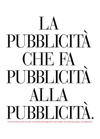 La pubblicità che fa pubblicità alla pubblicità. Venti anni di annunci di un'agenzia di pubblicità che crede all'efficacia della pubblicità - Lorenzo Marini - Libro Fausto Lupetti Editore 2021, Pubblicità e marketing | Libraccio.it