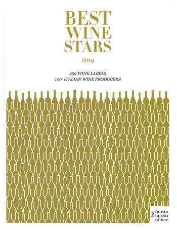 Best wine stars 2019. Ediz. italiana e inglese  - Libro Fausto Lupetti Editore 2019, Brand imprese mercati | Libraccio.it