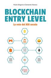 Blockchain entry level. La rete del XXI secolo