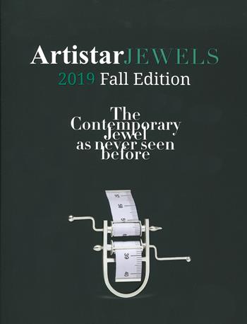 Artistar jewels 2019. Fall edition. The contemporary jewels as never seen before. Ediz. a colori  - Libro Fausto Lupetti Editore 2020, Arte | Libraccio.it