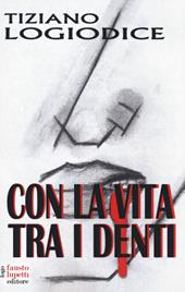 Con la vita tra i denti