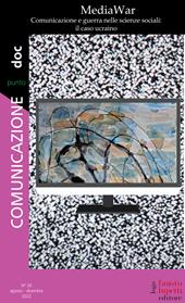Comunicazionepuntodoc (2022). Vol. 26: MediaWar. Comunicazione e guerra nelle scienze sociali: il caso ucraino
