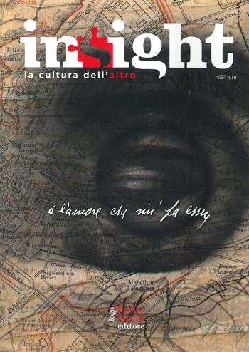 Insight. Cover A. Vol. 10: È l'amore che mi fa essere  - Libro Fausto Lupetti Editore 2024, Arte | Libraccio.it