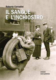 Il sangue e l'inchiostro. Ediz. integrale - Roberto Corradini - Libro Curcu & Genovese Ass. 2015 | Libraccio.it