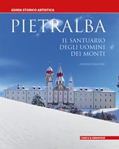 Pietralba. Il santuario degli uomini dei monti