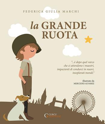 La grande ruota - Federica Giulia Marchi - Libro Curcu & Genovese Ass. 2018 | Libraccio.it