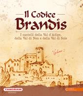 Codice Brandis. I castelli della Val d'Adige, della Val di Non e della Val di Sole. Vol. 2