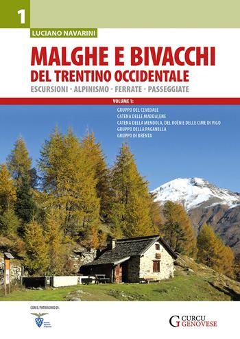 Malghe e bivacchi del Trentino occidentale. Escursioni, alpinismo, ferrate, passeggiate. Vol. 1 - Luciano Navarini - Libro Curcu & Genovese Ass. 2020 | Libraccio.it
